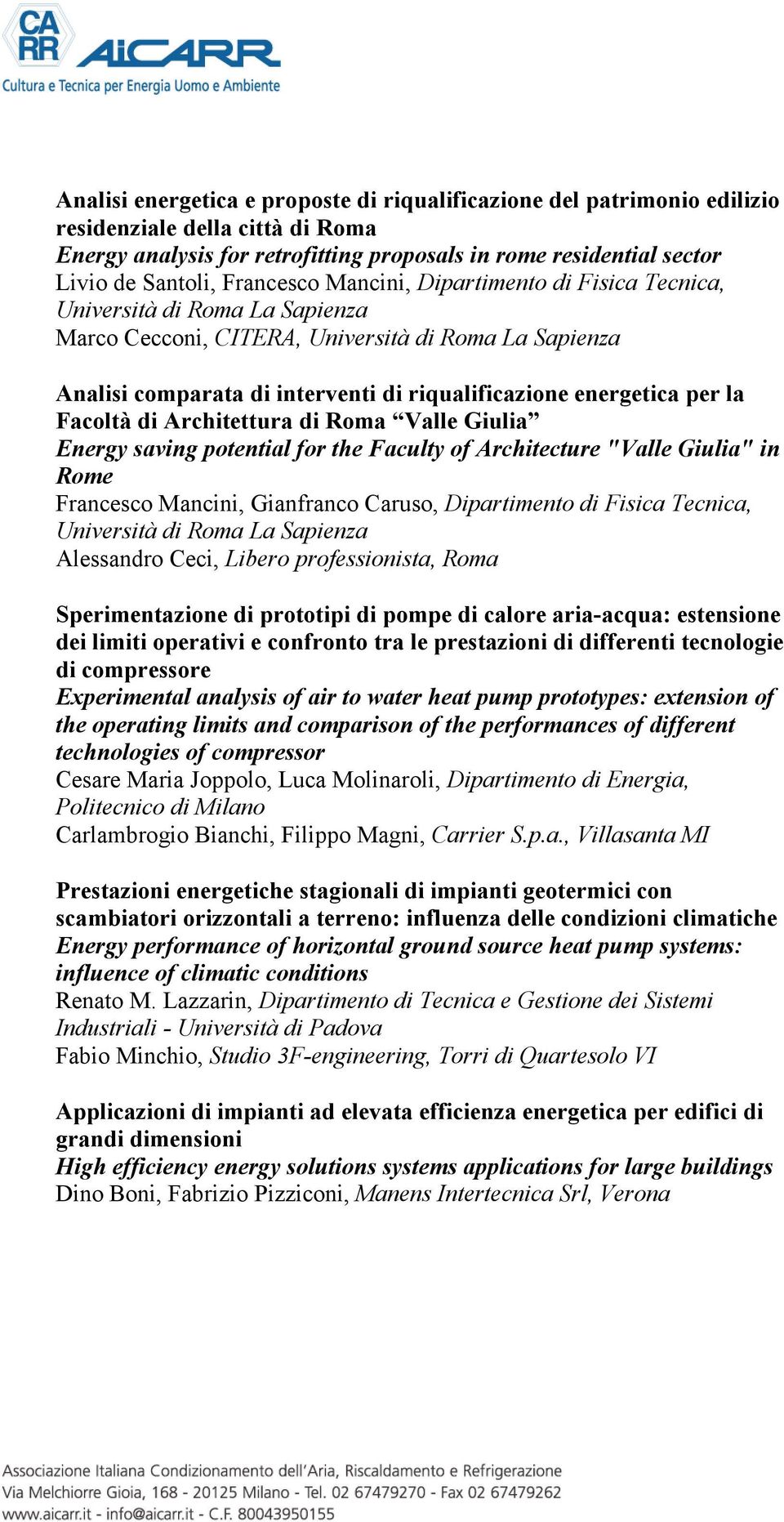 per la Facoltà di Architettura di Roma Valle Giulia Energy saving potential for the Faculty of Architecture "Valle Giulia" in Rome Francesco Mancini, Gianfranco Caruso, Dipartimento di Fisica