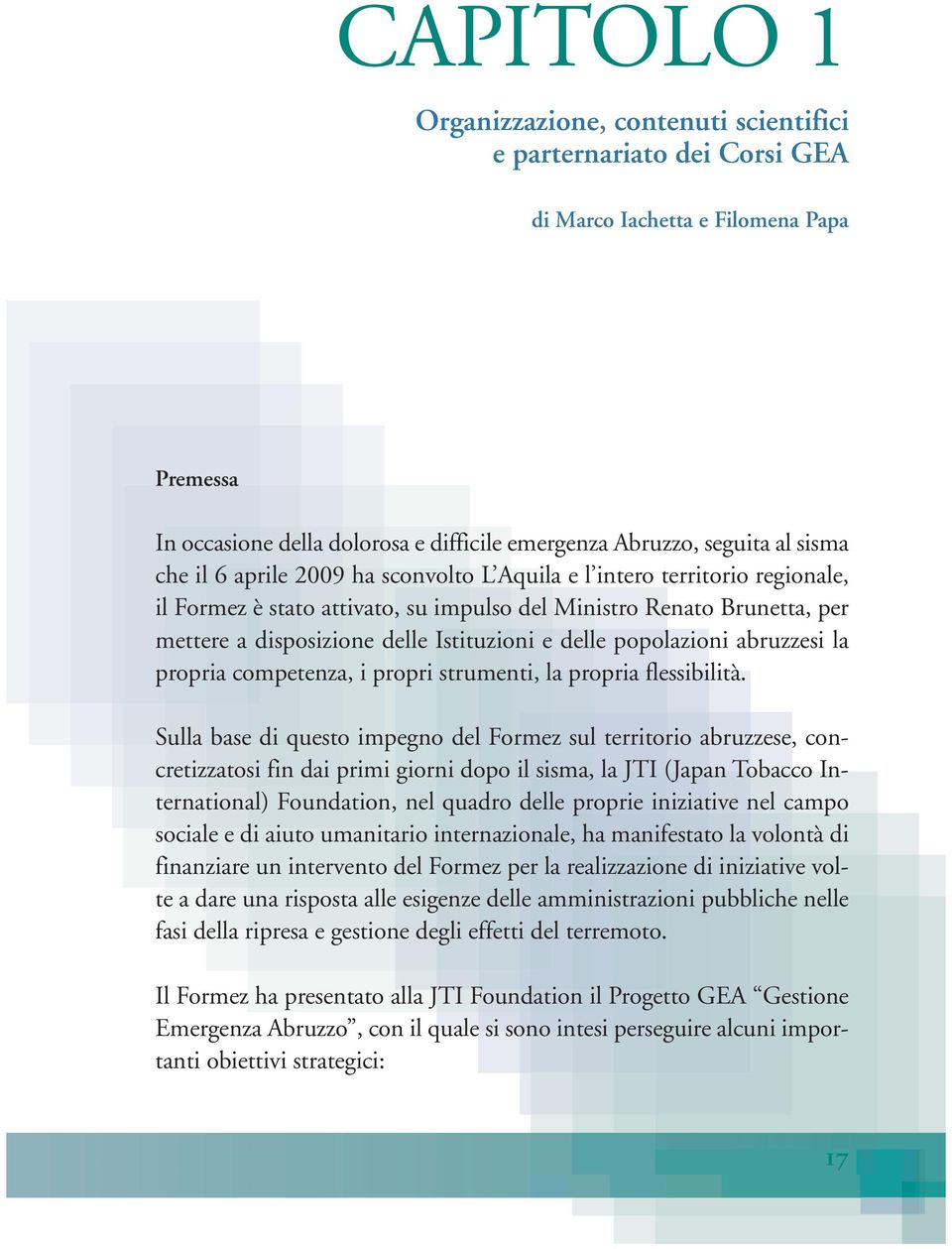 popolazioni abruzzesi la propria competenza, i propri strumenti, la propria flessibilità.