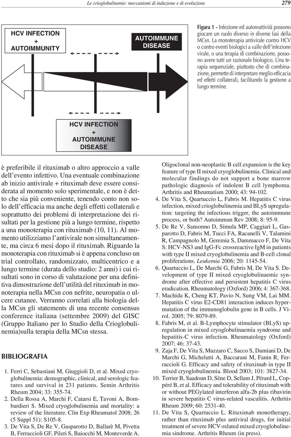 Una terapia sequenziale, piuttosto che di combinazione, permette di interpretare meglio efficacia ed effetti collaterali, facilitando la gestione a lungo termine.