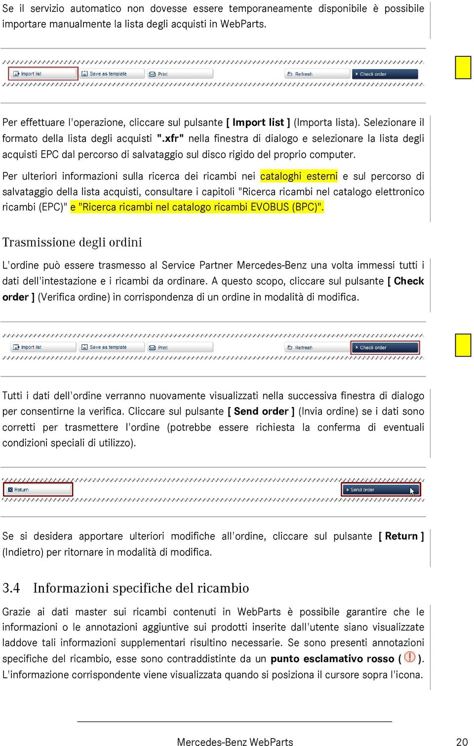 xfr" nella finestra di dialogo e selezionare la lista degli acquisti EPC dal percorso di salvataggio sul disco rigido del proprio computer.