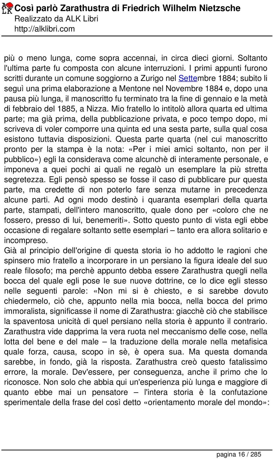 fu terminato tra la fine di gennaio e la metà di febbraio del 1885, a Nizza.