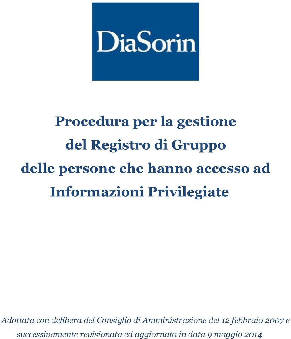 delibera del Consiglio di Amministrazione del 12 febbraio 2007