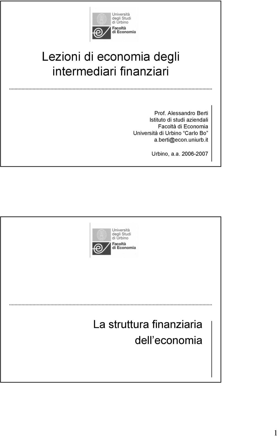 Economia Università di Urbino Carlo Bo a.berti@econ.uniurb.