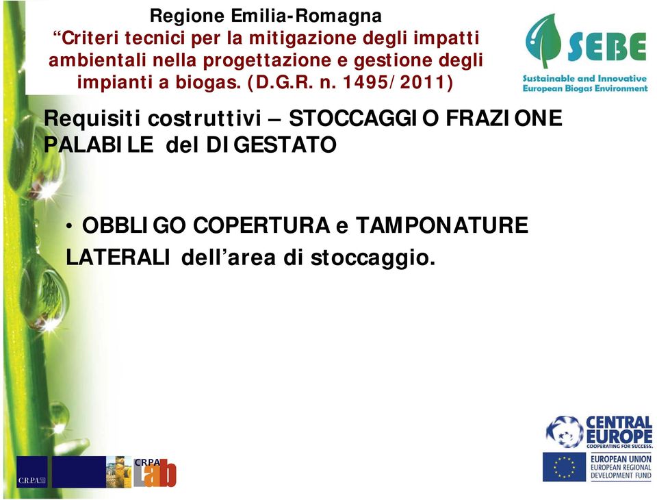 1495/2011) Requisiti costruttivi STOCCAGGIO FRAZIONE PALABILE del