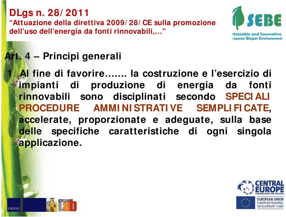 Art. 4 Principi generali 1. Al fine di favorire.