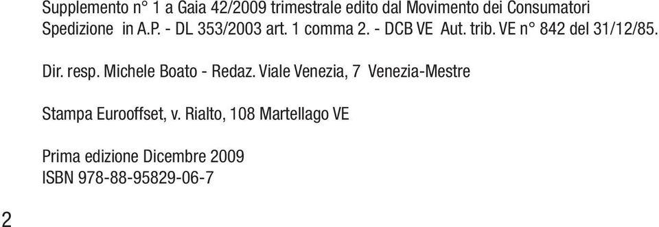 VE n 842 del 31/12/85. Dir. resp. Michele Boato - Redaz.