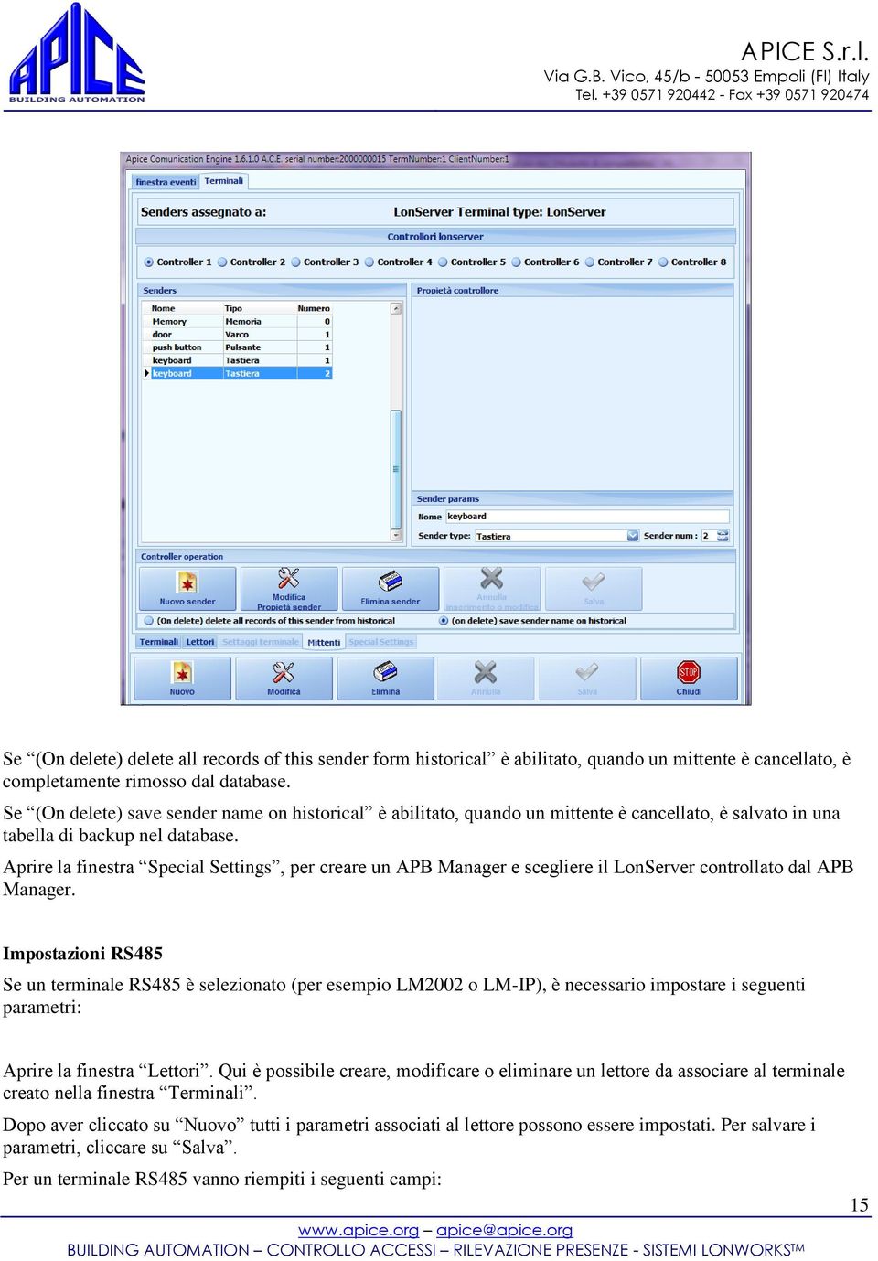 Aprire la finestra Special Settings, per creare un APB Manager e scegliere il LonServer controllato dal APB Manager.