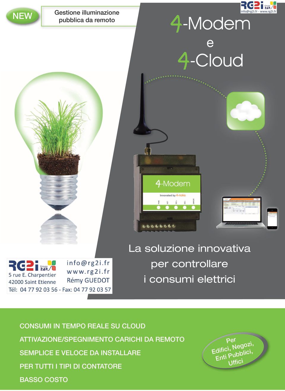 consumi elettrici CONSUMI IN TEMPO REALE SU CLOUD ATTIVAZIONE/SPEGNIMENTO CARICHI DA REMOTO SEMPLICE