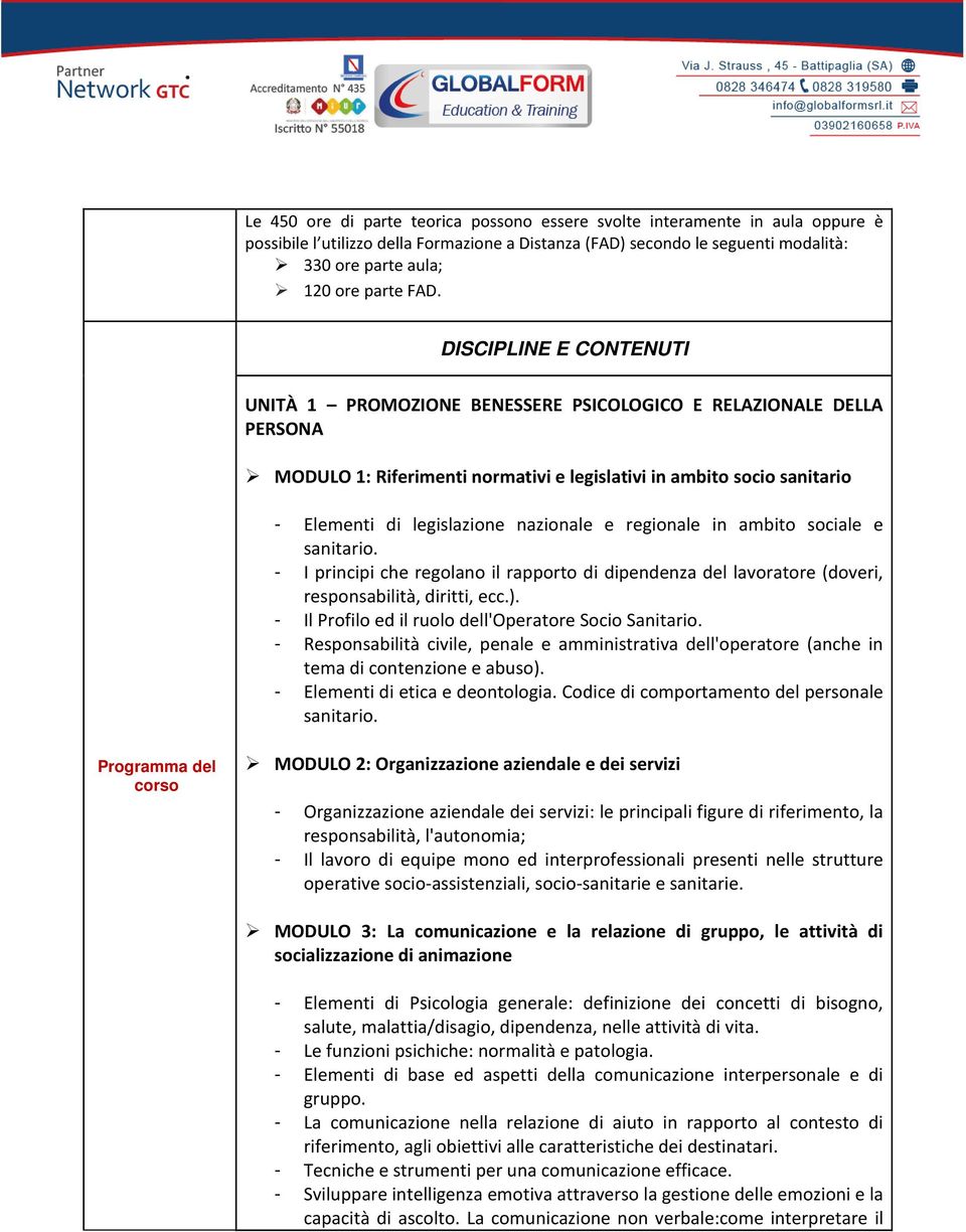 nazionale e regionale in ambito sociale e sanitario. - I principi che regolano il rapporto di dipendenza del lavoratore (doveri, responsabilità, diritti, ecc.).