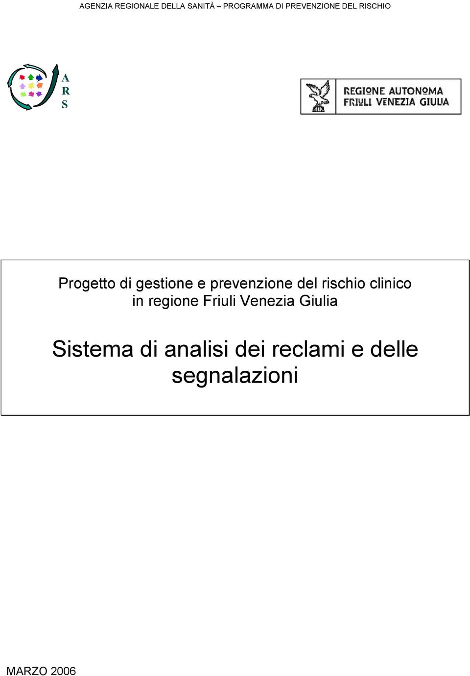 del rischio clinico in regione Friuli Venezia Giulia