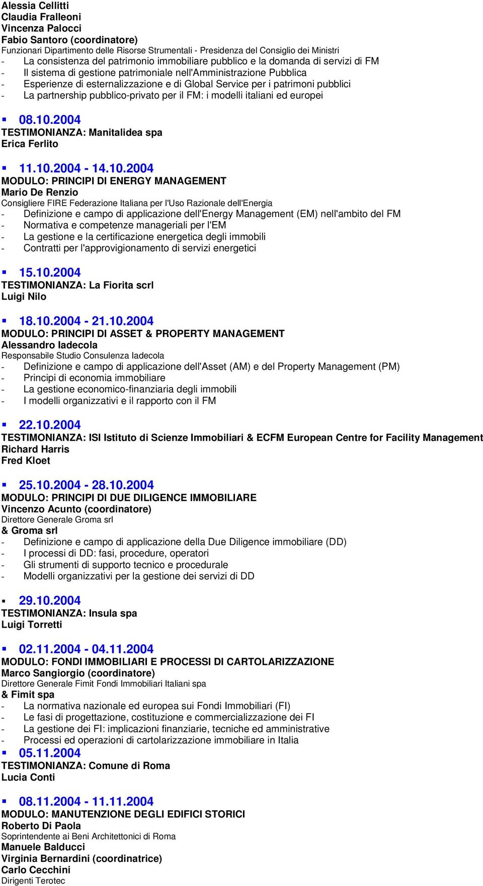 pubblici - La partnership pubblico-privato per il FM: i modelli italiani ed europei 08.10.