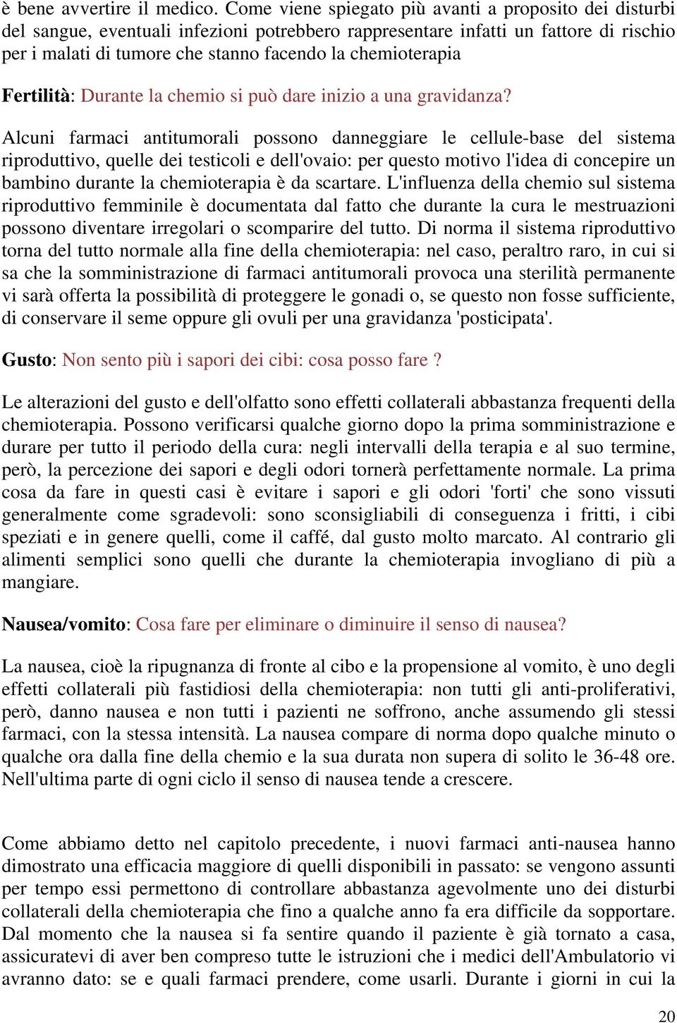 chemioterapia Fertilità: Durante la chemio si può dare inizio a una gravidanza?