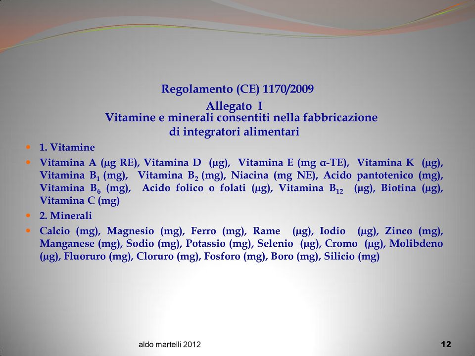 folati (µg), Vitamina B 12 (µg), Biotina (µg), Vitamina C (mg) 2.