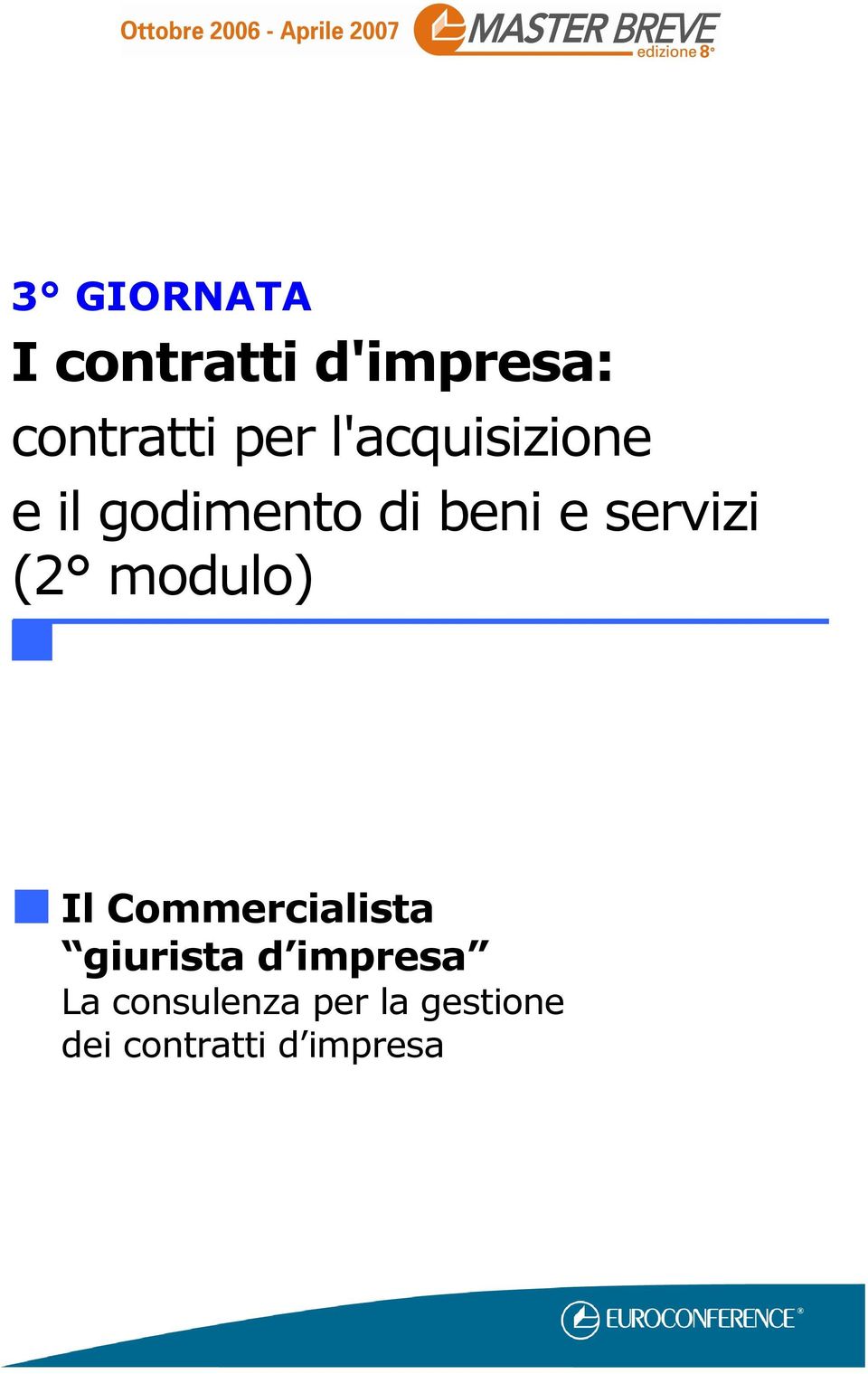 (2 modulo) Il Commercialista giurista d impresa