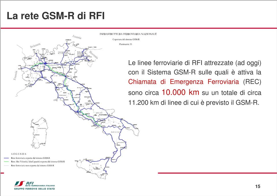 Chiamata di Emergenza Ferroviaria (REC) sono circa 10.