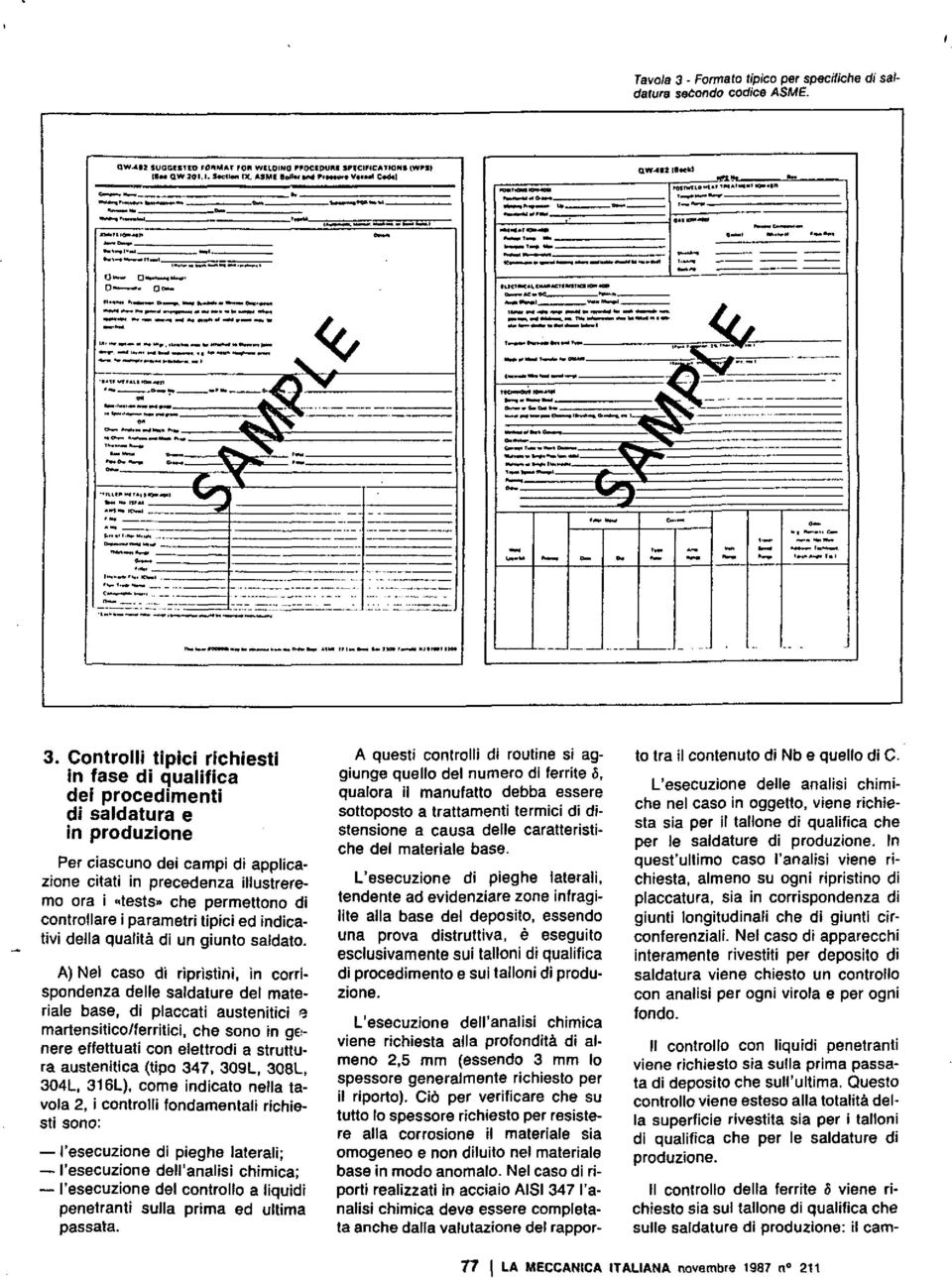 controllare i parametri tipici ed indicativi della qualità di un giunto saldato.