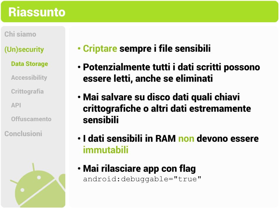chiavi crittografiche o altri dati estremamente sensibili I dati sensibili in
