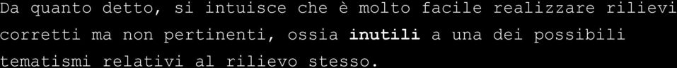 pertinenti, ossia inutili a una dei