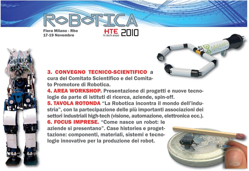 TAVOLA ROTONDA La Robotica incontra il mondo dell industria, con la partecipazione delle più importanti associazioni dei settori industriali