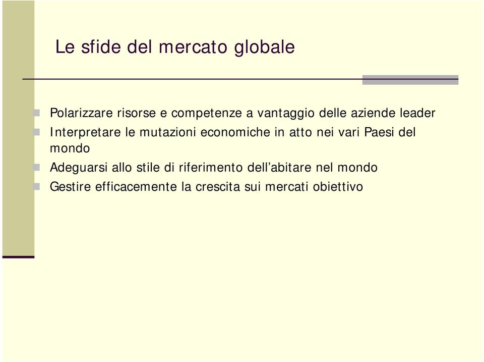 in atto nei vari Paesi del mondo Adeguarsi allo stile di riferimento