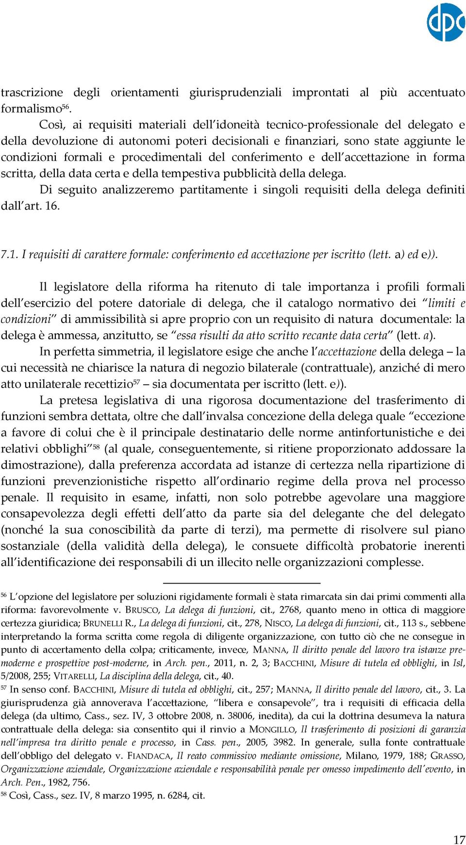 procedimentali del conferimento e dell accettazione in forma scritta, della data certa e della tempestiva pubblicità della delega.