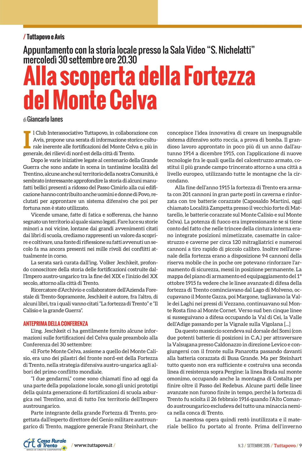 fortificazioni del Monte Celva e, più in generale, dei rilievi di nord est della città di Trento.