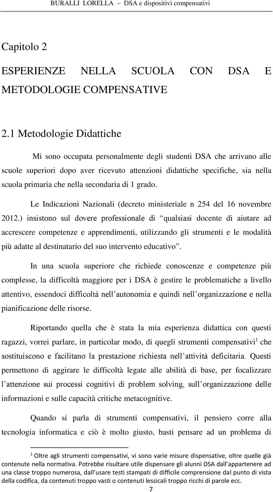 secondaria di 1 grado. Le Indicazioni Nazionali (decreto ministeriale n 254 del 16 novembre 2012.