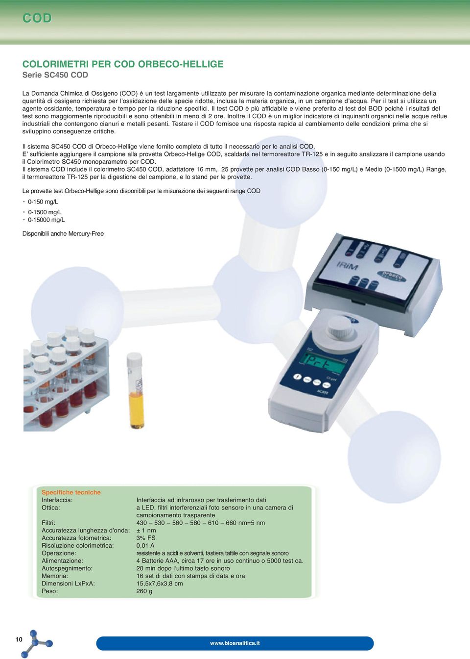 Per il test si utilizza un agente ossidante, temperatura e tempo per la riduzione specifici.