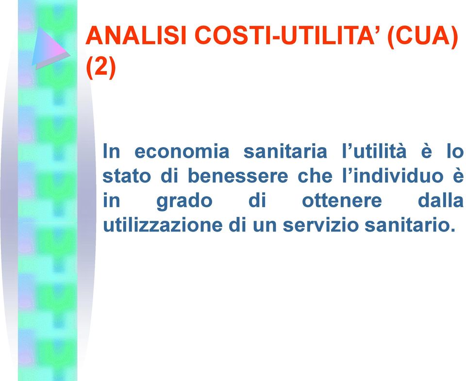 benessere che l individuo è in grado di