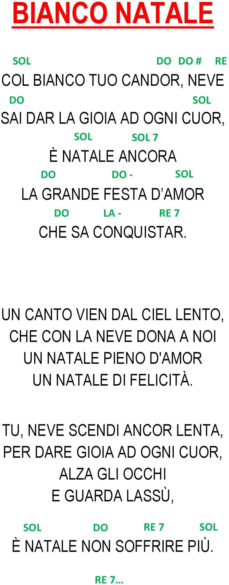 UN CANTO VIEN DAL CIEL LENTO, CHE CON NEVE DONA A NOI UN NATALE PIENO D'AMOR UN NATALE DI