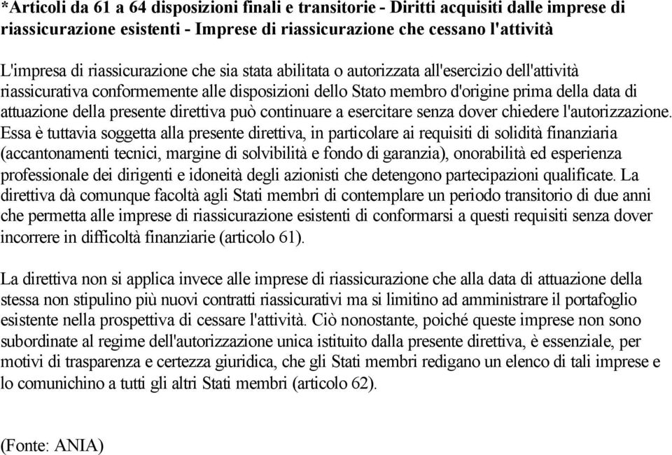 può continuare a esercitare senza dover chiedere l'autorizzazione.