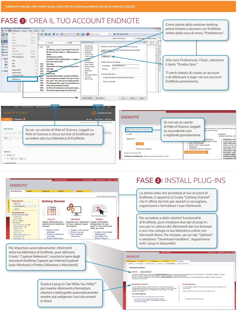 Se non sei un utente di Web of Science, loggati su my.endnote.com e registrati gratuitamente.