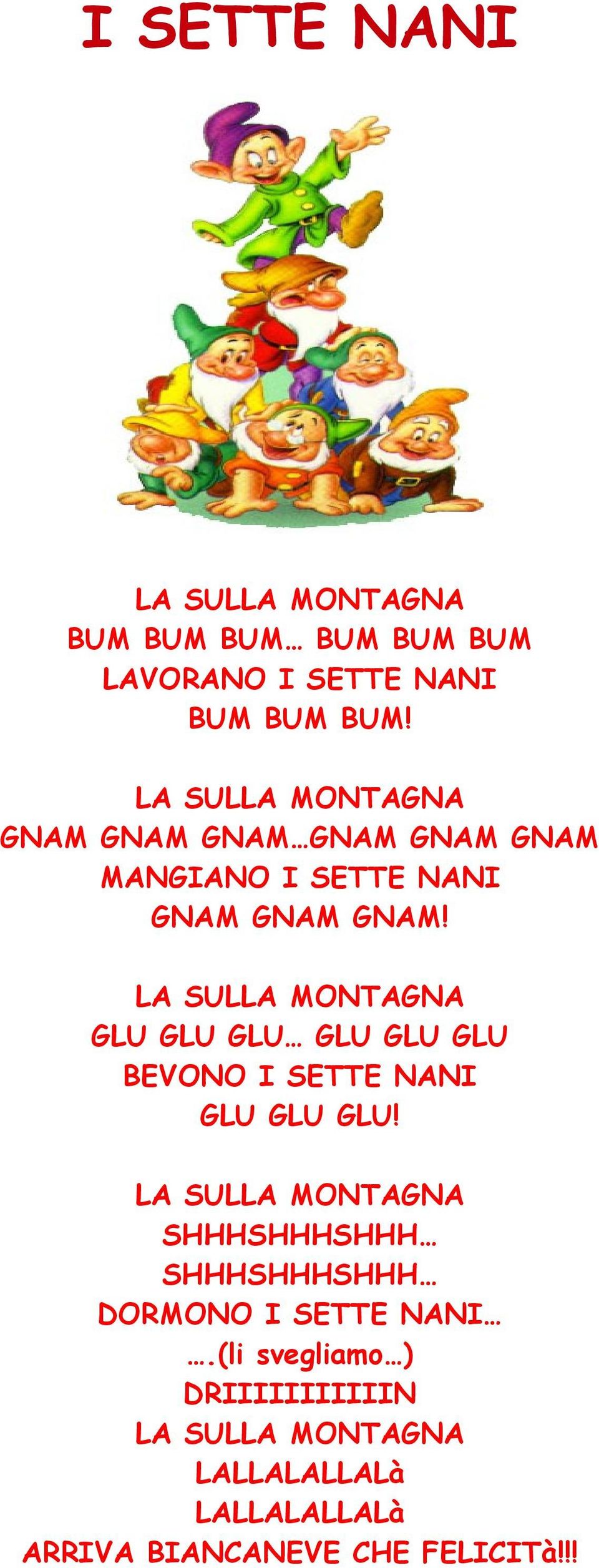 LA SULLA MONTAGNA GLU GLU GLU GLU GLU GLU BEVONO I SETTE NANI GLU GLU GLU!