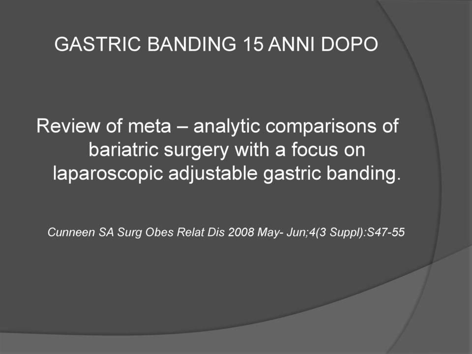 focus on laparoscopic adjustable gastric banding.