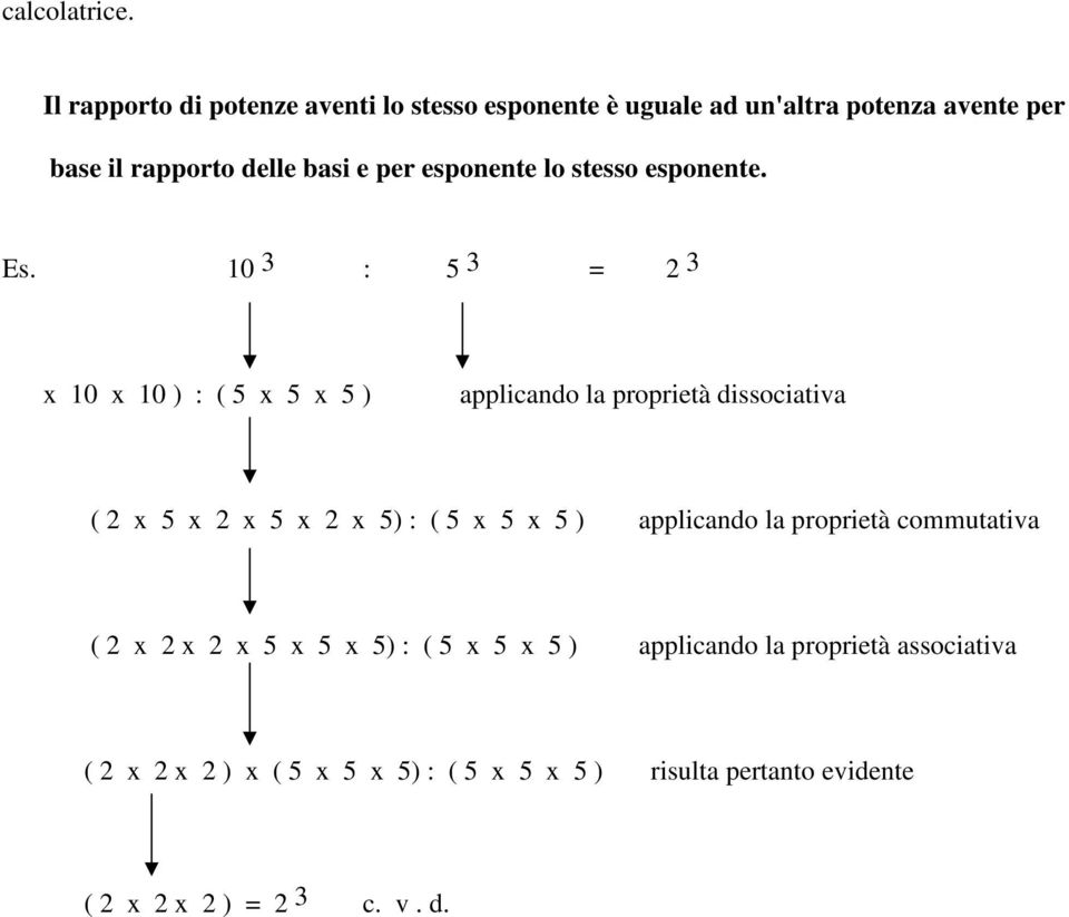 esponente lo stesso esponente. Es.