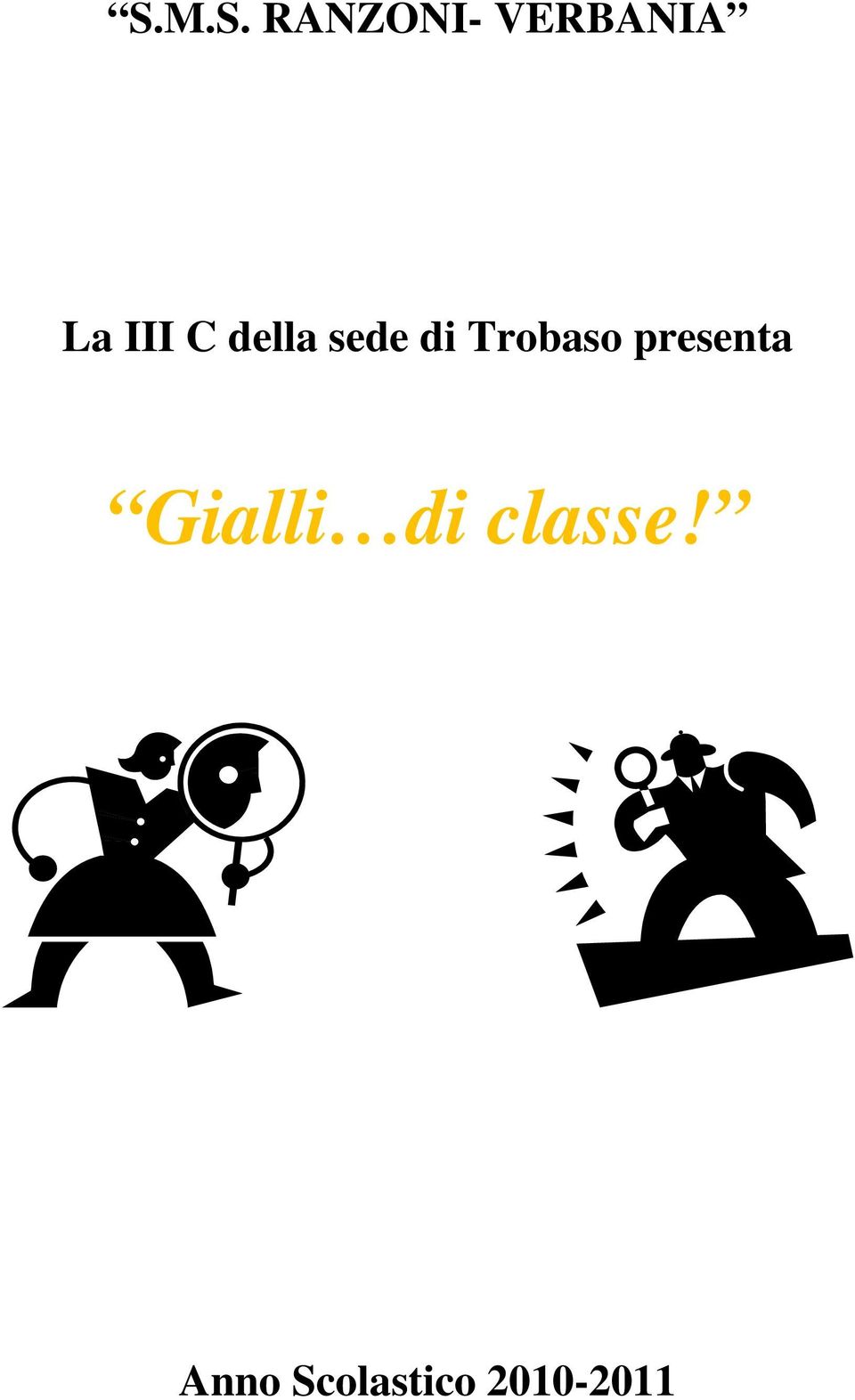 Trobaso presenta Gialli di