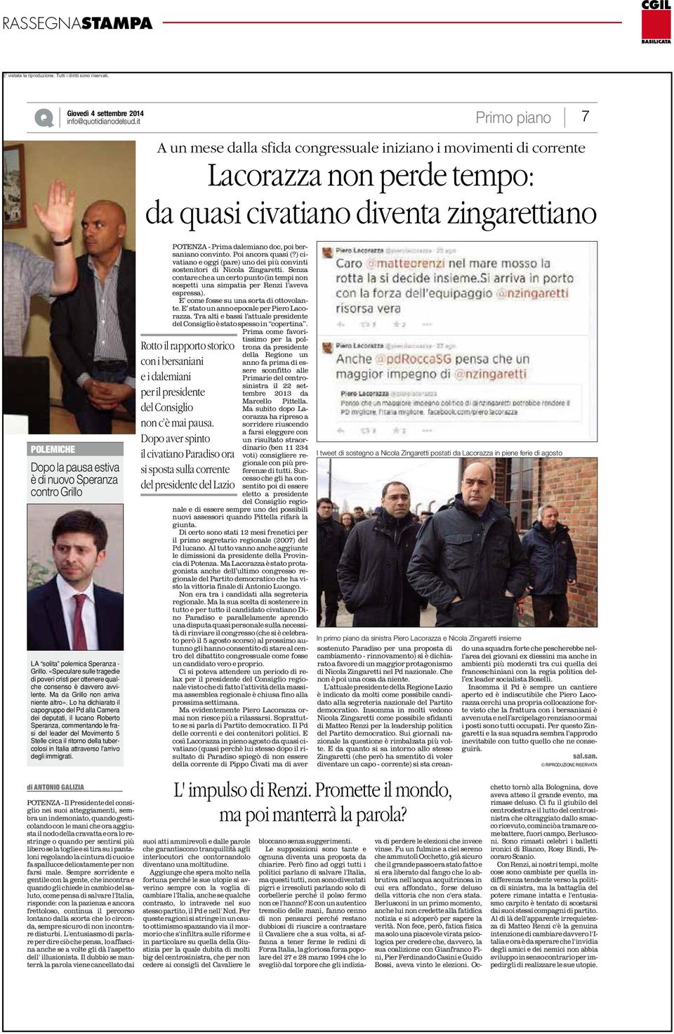 Lo ha dichiarato il capogruppo del Pd alla Camera dei deputati, il lucano Roberto Speranza, commentando le frasi del leader del Movimento 5 Stelle circa il ritorno della tubercolosi in Italia