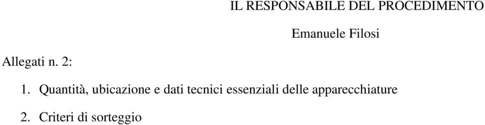 Quantità, ubicazione e dati tecnici