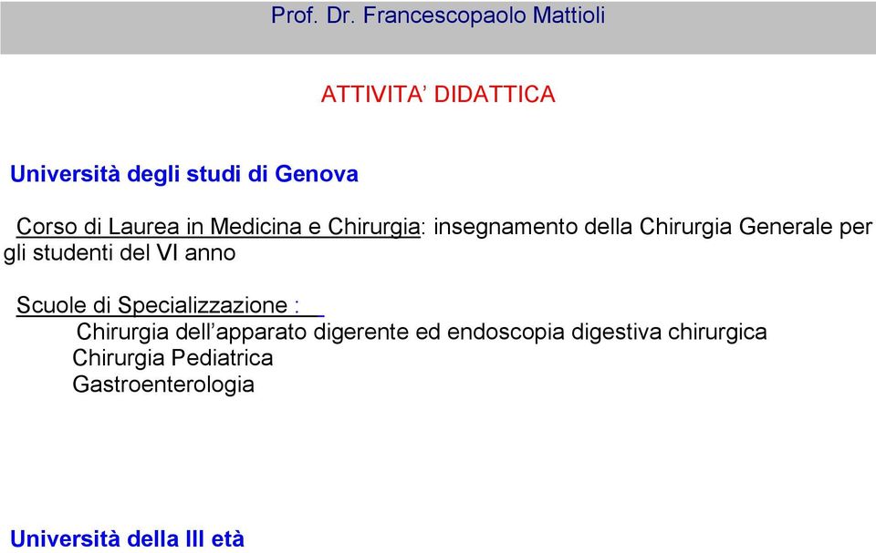 Laurea in Medicina e Chirurgia: insegnamento della Chirurgia Generale per gli studenti