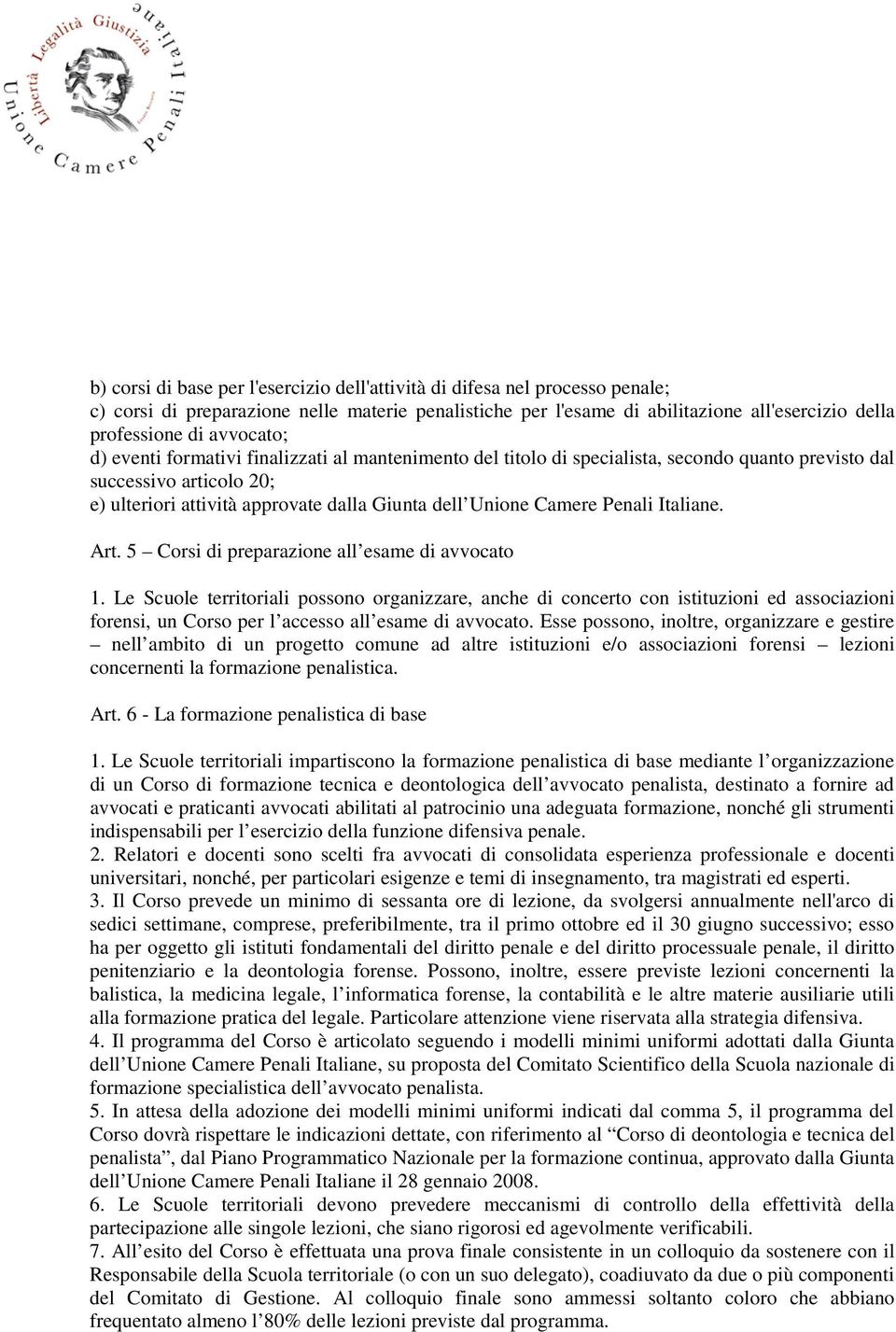 Camere Penali Italiane. Art. 5 Corsi di preparazione all esame di avvocato 1.