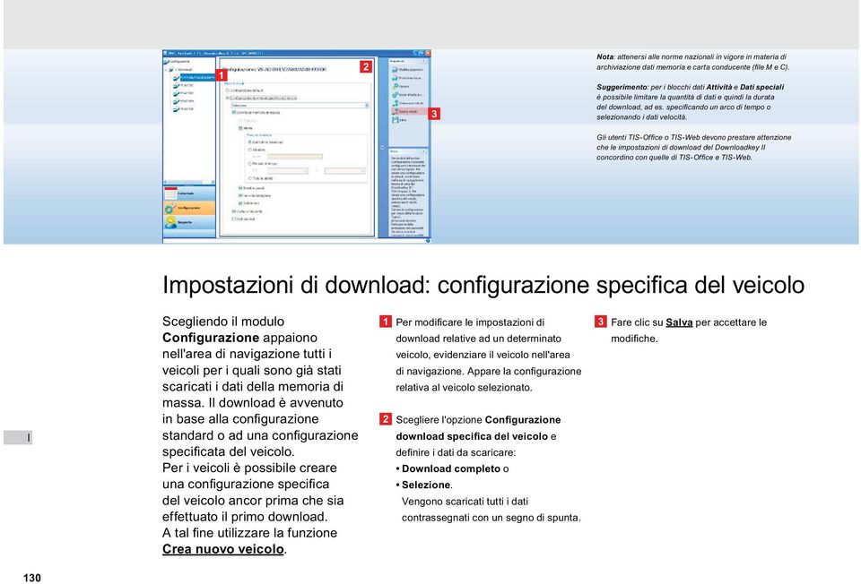 Gli utenti TS-Office o TS-Web devono prestare attenzione che le impostazioni di download del Downloadkey concordino con quelle di TS-Office e TS-Web.