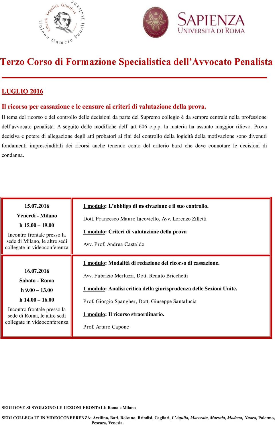 Prova decisiva e potere di allegazione degli atti probatori ai fini del controllo della logicità della motivazione sono divenuti fondamenti imprescindibili dei ricorsi anche tenendo conto del