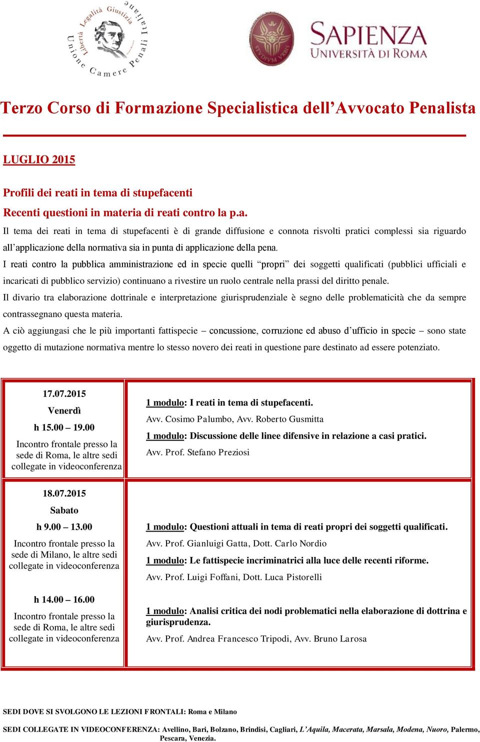 I reati contro la pubblica amministrazione ed in specie quelli propri dei soggetti qualificati (pubblici ufficiali e incaricati di pubblico servizio) continuano a rivestire un ruolo centrale nella