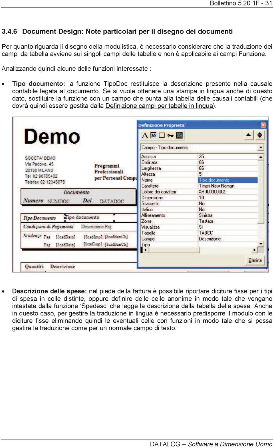 campi delle tabelle e non è applicabile ai campi Funzione.