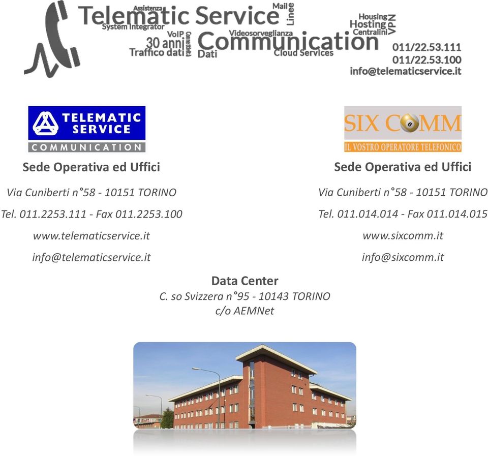 it info@telematicservice.it Data Center C.