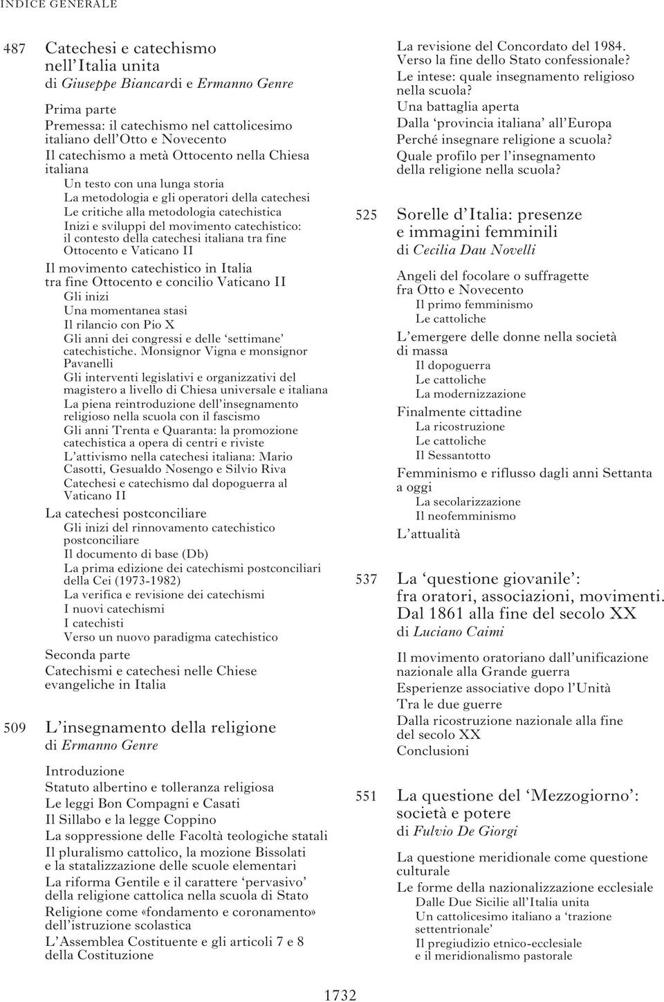 catechistico: il contesto della catechesi italiana tra fine Ottocento e Vaticano II Il movimento catechistico in Italia tra fine Ottocento e concilio Vaticano II Gli inizi Una momentanea stasi Il