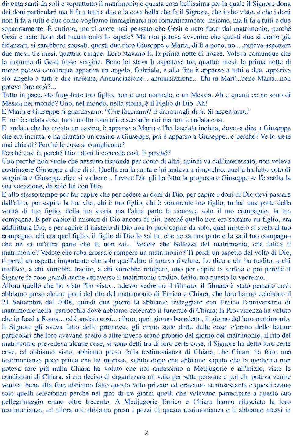 È curioso, ma ci avete mai pensato che Gesù è nato fuori dal matrimonio, perché Gesù è nato fuori dal matrimonio lo sapete?