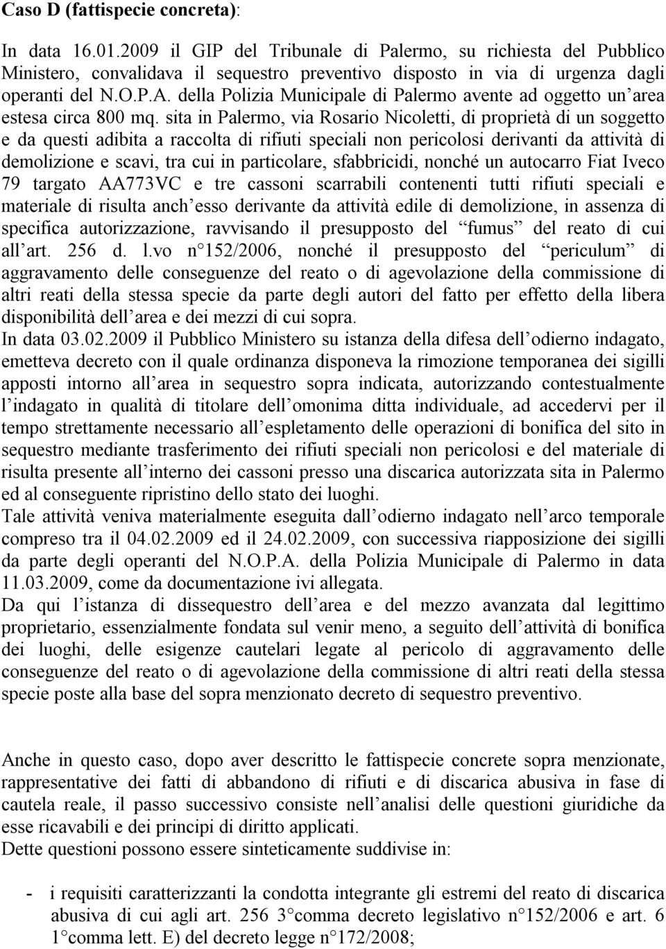 della Polizia Municipale di Palermo avente ad oggetto un area estesa circa 800 mq.