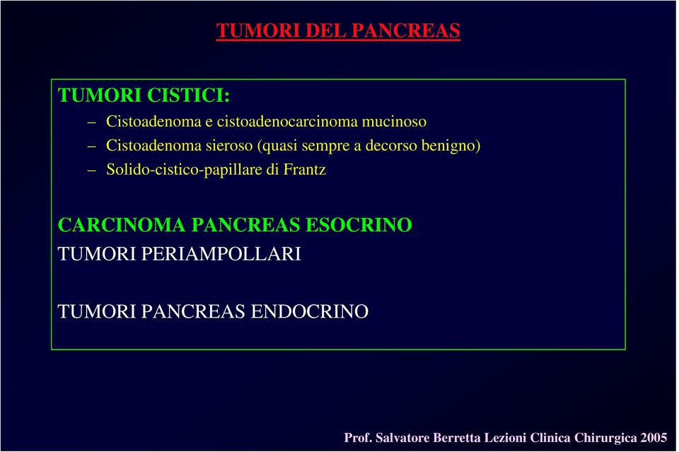 Solido-cistico-papillare di Frantz CARCINOMA PANCREAS ESOCRINO TUMORI