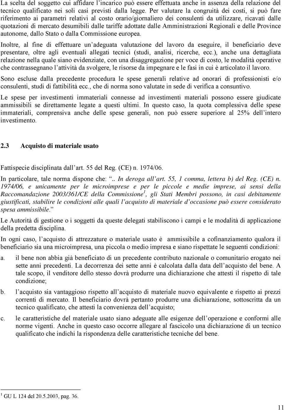 tariffe adottate dalle Amministrazioni Regionali e delle Province autonome, dallo Stato o dalla Commissione europea.